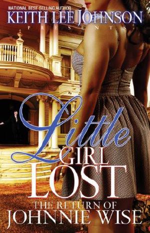 [Little Black Girl Lost 06] • Little Girl Lost 6 · the Return of Johnnie Wise